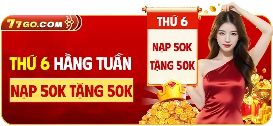 88go3 Thứ 6 hàng tuần nạp 50k tặng thêm 50k
